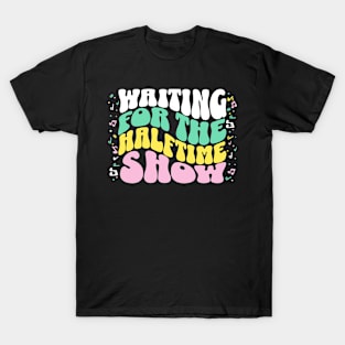 Waiting for the Halftime Show // Vintage Band Parent // Funny Marching Band Mom T-Shirt